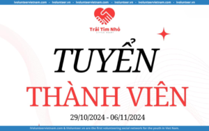 Dự Án Thiện Nguyện Trái Tim Nhỏ Chính Thức Mở Đơn Tuyển Thành Viên Mùa 2