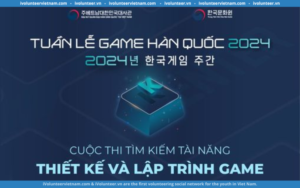 Cuộc Thi Tìm Kiếm Tài Năng Thiết Kế Và Lập Trình Game – Tuần Lễ Game Hàn Quốc 2024