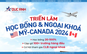 Triển Lãm Học Bổng Và Ngoại Khoá Du Học Mỹ-Canada Lớn Nhất Năm 2024