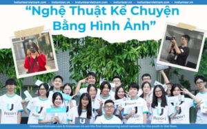 Khóa Học ” Storytelling Through Your Lens” Của UNICEF Việt Nam