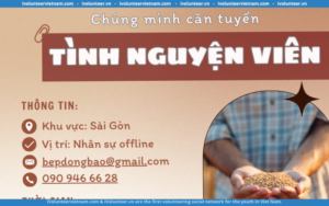 Dự Án Thiện Nguyện Bếp Đồng Bào Mở Đơn Tuyển Tình Nguyện Viên&nbsp;